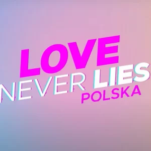  "Nie jesteśmy w stanie normalnie rozmawiać". Amanda i Kornel z "Love Never Lies" o swoim związku