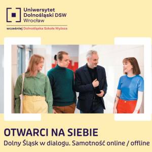 Konferencja „Otwarci na siebie. Dolny Śląsk w dialogu. Edycja 2026: Samotność online/offline”