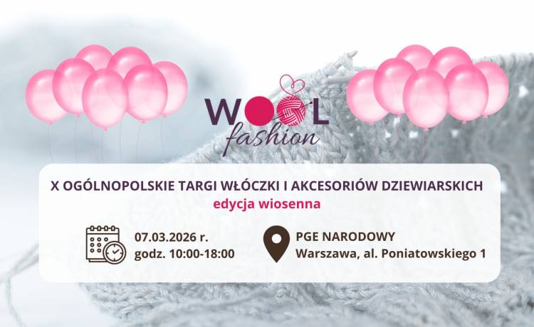 X Ogólnopolskie Targi Włóczki i Akcesoriów Dziewiarskich