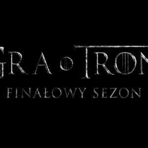 8 sezon serialu "Gra o tron": Jest zwiastun i data premiery!                                                                                           