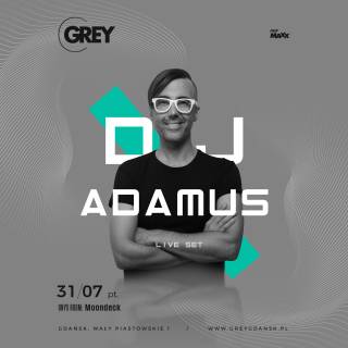 DJ Adamus w Grey Gdańsk