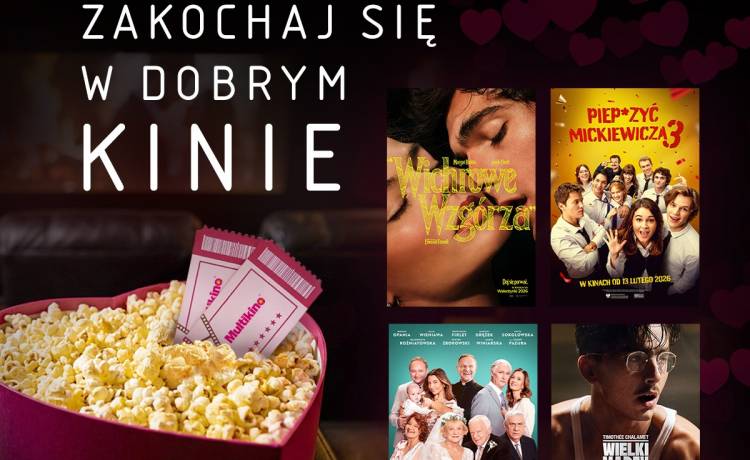 Zakochaj się w dobrym kinie na Walentynki!