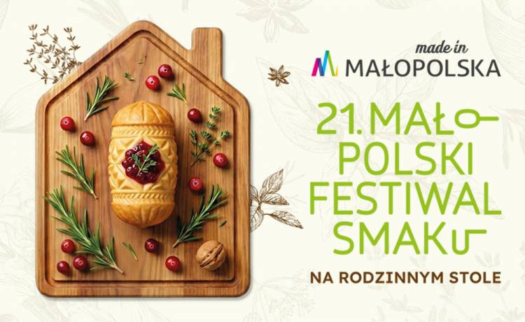 Smaki, które łączą. Emocje, które zostają. Rusza 21. Małopolski Festiwal Smaku. Na rodzinnym stole