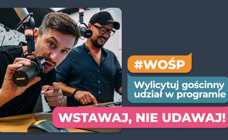Zostań radiowcem RMF MAXXX! Wesprzyj WOŚP i wylicytuj udział w programie "Wstawaj, nie udawaj"
