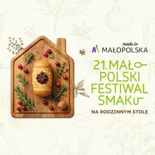 Smaki, które łączą. Emocje, które zostają. Rusza 21. Małopolski Festiwal Smaku. Na rodzinnym stole