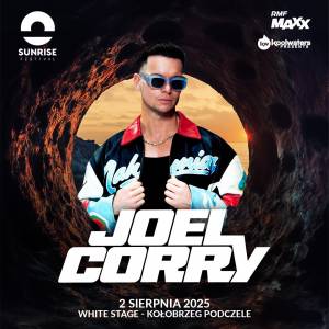 Joel Corry zawita na Sunrise Festival! Fenomen muzyki tanecznej na żywo