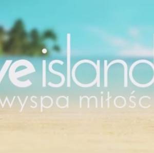 "Love Island. Wyspa Miłości 3" wkrótce w TV! Kiedy i gdzie oglądać nowe odcinki show? 
