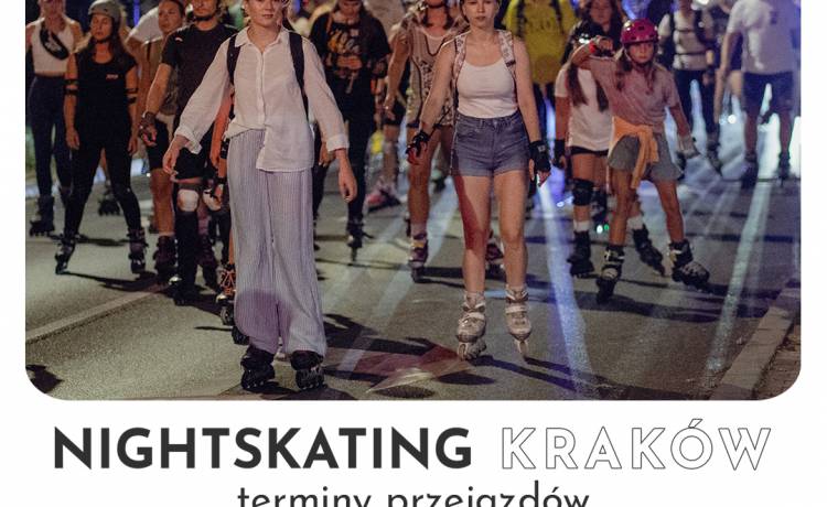 Nightskating Kraków 2026: Poczuj nocną energię miasta na ośmiu kółkach!