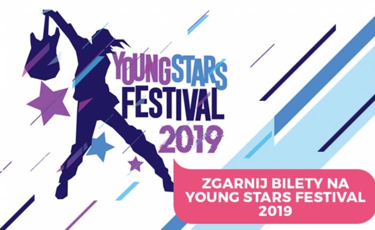 Young Stars Festival 2019 już niebawem! Wygraj bilety w RMF MAXXX! 
