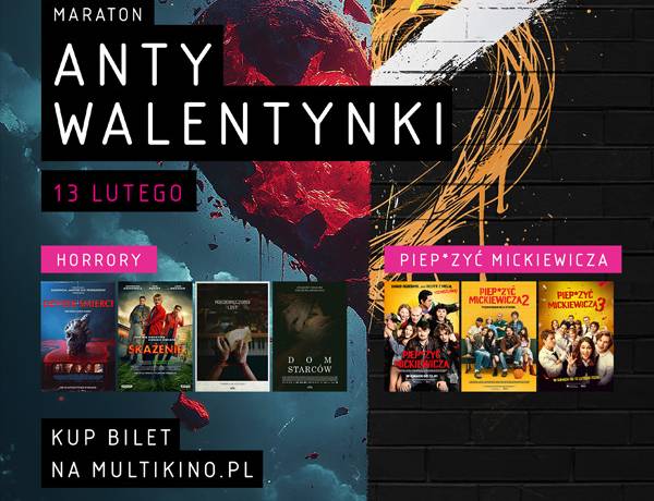  Zbuntowane Walentynki? Tylko 13 lutego Maraton Antywalentynkowy w Multikinie