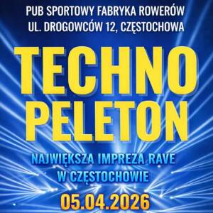 Techno Peleton. Największa impreza Rave w Częstochowie